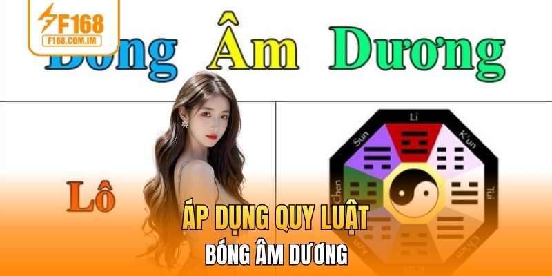 Áp dụng quy luật bóng âm dương