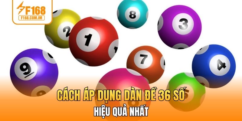 Cách áp dụng dàn đề 36 số hiệu quả nhất