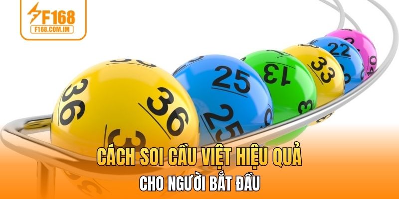 Cách soi cầu Việt hiệu quả cho người bắt đầu