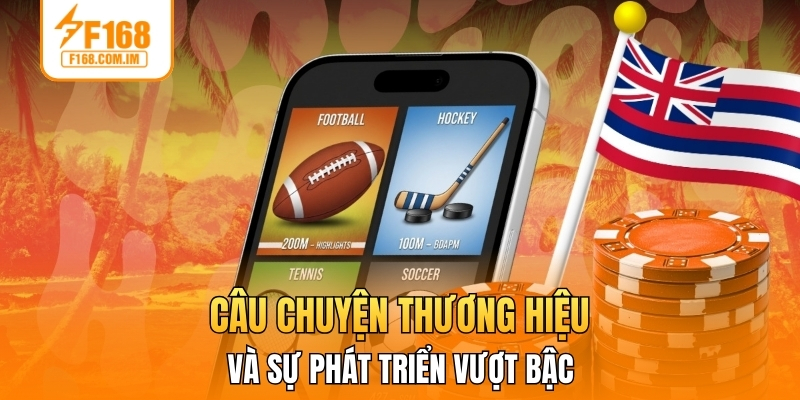 Câu chuyện thương hiệu và sự phát triển vượt bậc