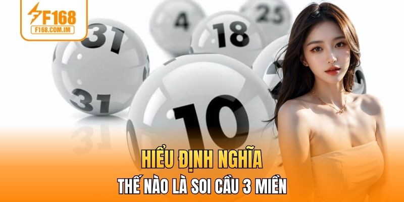 Hiểu định nghĩa thế nào là soi cầu 3 miền