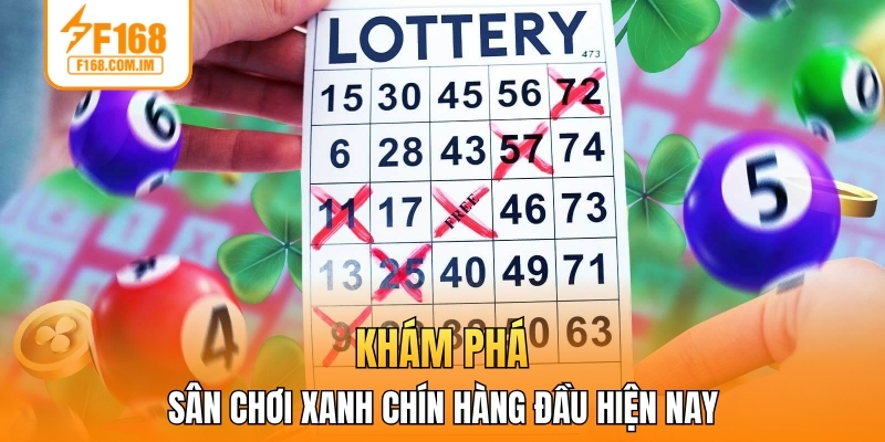 Khám phá sân chơi xanh chín hàng đầu hiện nay