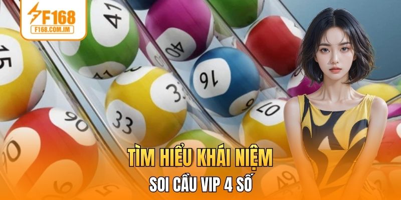 Khám phá định nghĩa soi cầu VIP 4 số